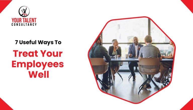 Useful ways to treat your employees well